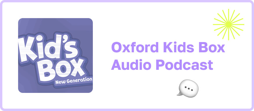 68b808204f30256e7fb862c0 Oxford%20Kids%20Box%20%20Audio%20Podcast illustration